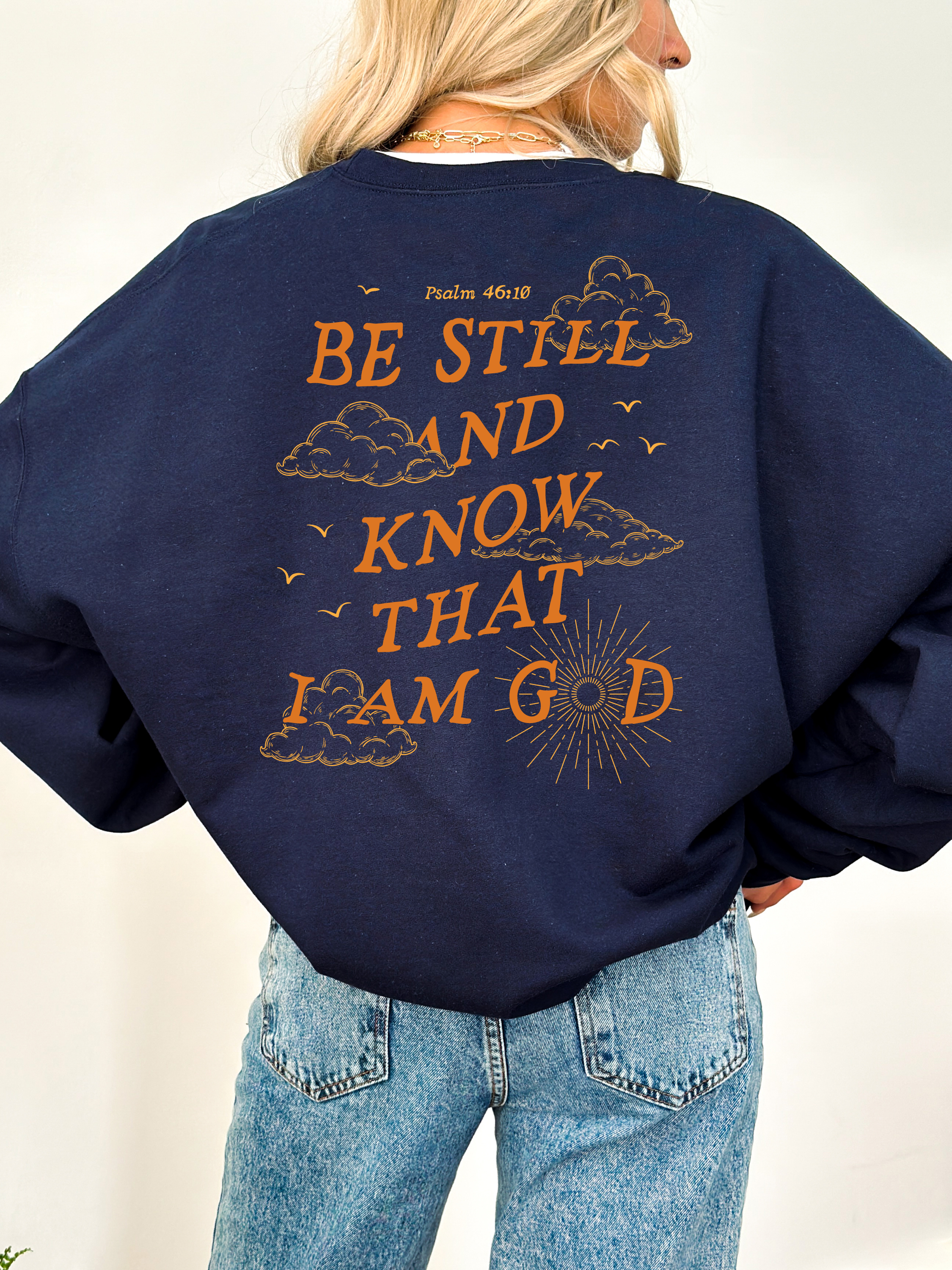 Be Still & Know That I Am God | Printed Crewneck Sweater